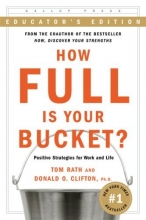 Cover art for How Full Is Your Bucket? Educator's Edition: Positive Strategies for Work and Life