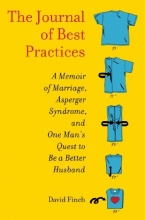 Cover art for The Journal of Best Practices: A Memoir of Marriage, Asperger Syndrome, and One Man's Quest to Be a Better Husband