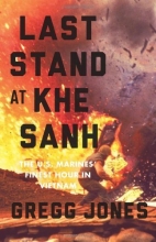 Cover art for Last Stand at Khe Sanh: The U.S. Marines' Finest Hour in Vietnam
