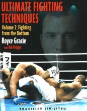 Cover art for Ultimate Fighting Techniques Volume 2: Fighting from the Bottom (Brazilian Jiu-Jitsu series)