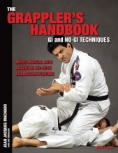 Cover art for The Grappler's Handbook Vol.1: Gi and No-Gi Techniques: Mixed Martial Arts, Brazilian Jiu-Jitsu, Submission Fighting