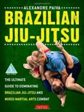 Cover art for Brazilian Jiu-Jitsu: The Ultimate Guide to Dominating Brazilian Jiu-Jitsu and Mixed Martial Arts Combat