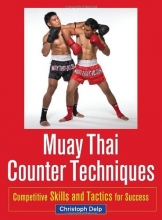 Cover art for Muay Thai Counter Techniques: Competitive Skills and Tactics for Success