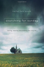 Cover art for Searching for Sunday: Loving, Leaving, and Finding the Church