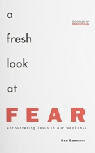 Cover art for A Fresh Look at Fear: Encountering Jesus in Our Weakness (Discipleship Essentials)