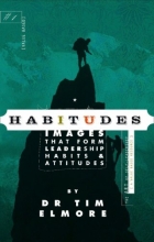 Cover art for Habitudes Book #1: The Art of Self-Leadership [Values-Based] (Habitudes: Images That Form Leadership Habits and Attitudes)