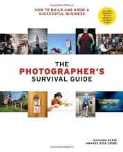 Cover art for The Photographer's Survival Guide: How to Build and Grow a Successful Business