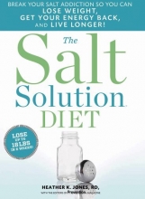 Cover art for The Salt Solution Diet: Break your salt addiction so you can lose weight, get your energy back, and live longer!