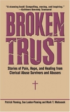 Cover art for Broken Trust: Stories of Pain, Hope, and Healing from Clerical Abuse Survivors and Abusers