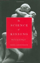 Cover art for The Science of Kissing: What Our Lips Are Telling Us