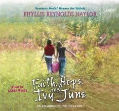 Cover art for Faith, Hope, and Ivy June, Narrated By Karen White, 5 Cds [Complete & Unabridged Audio Work]