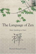 Cover art for The Language of Zen: Heart Speaking to Heart