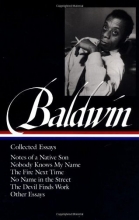 Cover art for James Baldwin : Collected Essays : Notes of a Native Son / Nobody Knows My Name / The Fire Next Time / No Name in the Street / The Devil Finds Work / Other Essays (Library of America)