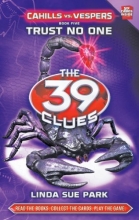 Cover art for Trust No One: Cahills Vs Vespers (39 Clues, Book 5) (The 39 Clues: Cahills vs. Vespers)