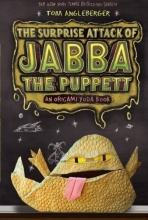 Cover art for Surprise Attack of Jabba the Puppett: An Origami Yoda Book (Origami Yoda Series) by Tom Angleberger ( 2013 ) Paperback