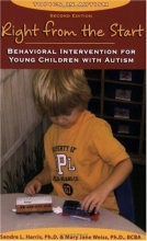 Cover art for Right from the Start: Behavioral Intervention for Young Children with Autism, second edition (Topics in Autism)