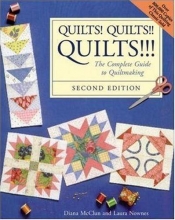 Cover art for Quilts! Quilts!! Quilts!!! : The Complete Guide to Quiltmaking