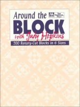 Cover art for Around the Block with Judy Hopkins: 200 Rotary-Cut Blocks in 6 Sizes