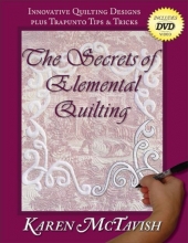 Cover art for The Secrets of Elemental Quilting: Innovative Quilting Designs plus Trapunto Tips & Tricks