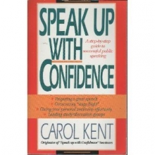Cover art for Speak Up With Confidence!: A Step-By-Step Guide to Successful Public Speaking