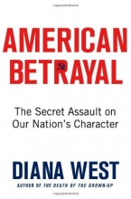 Cover art for American Betrayal: The Secret Assault on Our Nation's Character