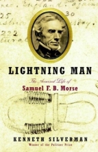 Cover art for Lightning Man: The Accursed Life of Samuel F. B. Morse