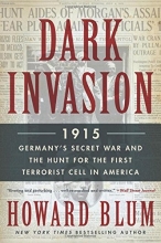 Cover art for Dark Invasion: 1915: Germany's Secret War and the Hunt for the First Terrorist Cell in America