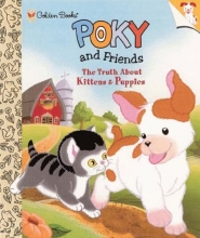 Cover art for Poky and Friends / The Truth About Kittens and Puppies