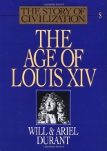 Cover art for The Age of Louis XIV (The Story of Civilization VIII)