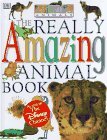 Cover art for The Really Amazing Animal Book (Amazing Animals)