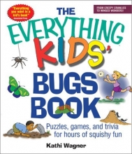 Cover art for The Everything Kids' Bugs Book: Puzzles, Games, and Trivia for Hours of Squishy Fun