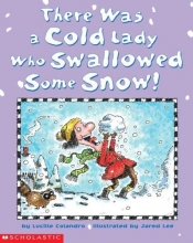 Cover art for There Was a Cold Lady Who Swallowed Some Snow!