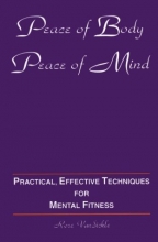 Cover art for Peace of body, peace of mind: Practical, effective techniques for mental fitness