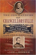 Cover art for The Commanders of Chancellorsville: The Gentleman vs. The Rogue