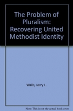 Cover art for The Problem of Pluralism: Recovering United Methodist Identity
