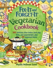 Cover art for Fix It and Forget It Vegetarian Cookbook: 565 Delicious Slow-Cooker, Stove-Top, Oven, and Salad Recipes, Plus 50 Suggested Menus