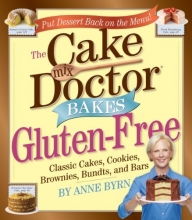 Cover art for The Cake Mix Doctor Bakes Gluten-Free