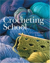 Cover art for Crocheting School: A Complete Course