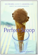 Cover art for The Perfect Scoop: Ice Creams, Sorbets, Granitas, and Sweet Accompaniments