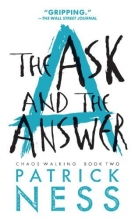Cover art for The Ask and the Answer (Reissue with bonus short story) (Chaos Walking #2)
