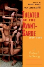 Cover art for Theater of the Avant-Garde, 1950-2000: A Critical Anthology