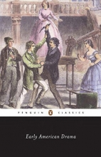 Cover art for Early American Drama (Penguin Classics)