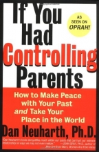 Cover art for If You Had Controlling Parents: How to Make Peace with Your Past and Take Your Place in the World