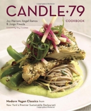 Cover art for Candle 79 Cookbook: Modern Vegan Classics from New York's Premier Sustainable Restaurant