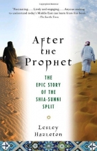Cover art for After the Prophet: The Epic Story of the Shia-Sunni Split in Islam