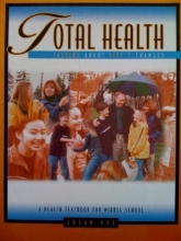 Cover art for Total Health: Talking About Life S Changes: A Health Textbook For Middle School **2005 EDITION**
