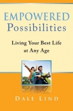 Cover art for Empowered Possibilities: Living Your Best Life at Any Age (Volume 1)