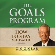 Cover art for How to Stay Motivated, Volume 3: The Goals Program (Recorded Seminar)(Made for Success)