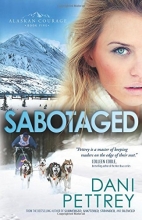 Cover art for Sabotaged (Alaskan Courage) (Volume 5)
