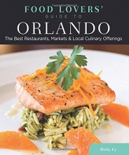 Cover art for Food Lovers' Guide to Orlando: The Best Restaurants, Markets & Local Culinary Offerings (Food Lovers' Series)